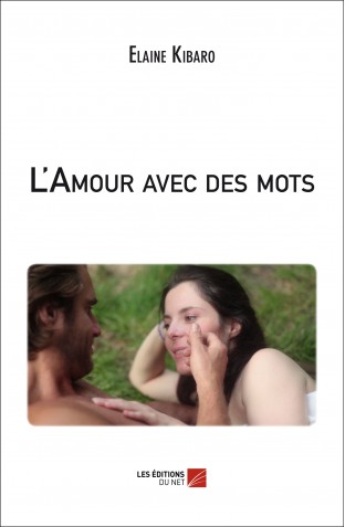 l-amour-avec-des-mots-elaine-kibaro